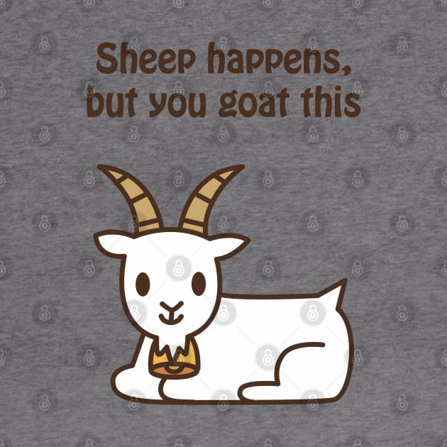 Sheep happens, but you goat this - cute & funny animal pun by punderful_day